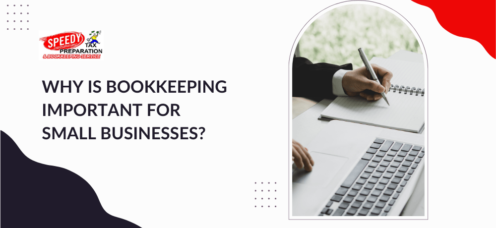 Why Is Bookkeeping Important for Small Businesses?