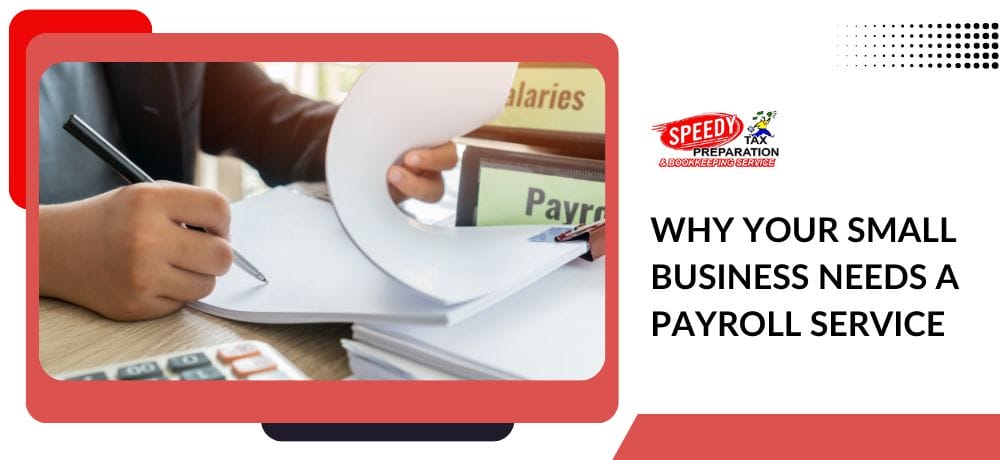 Why Your Small Business Needs a Payroll Service