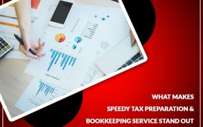What Makes Speedy Tax Preparation & Bookkeeping Service Stand Out